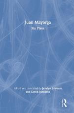 Juan Mayorga: Six Plays