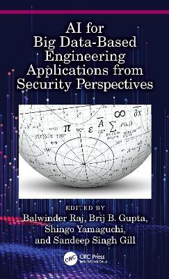 AI for Big Data-Based Engineering Applications from Security Perspectives - cover