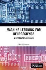 Machine Learning for Neuroscience: A Systematic Approach