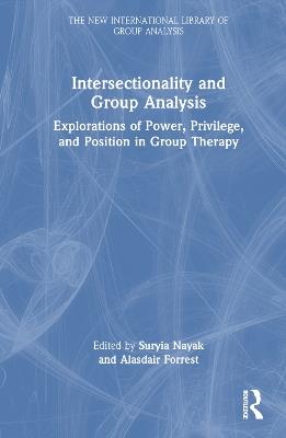 Intersectionality and Group Analysis: Explorations of Power, Privilege, and Position in Group Therapy - cover