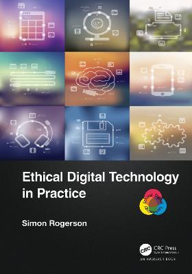 Ethical Digital Technology in Practice - Simon Rogerson - cover