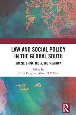 Law and Social Policy in the Global South: Brazil, China, India, South Africa - cover