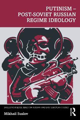 Putinism – Post-Soviet Russian Regime Ideology - Mikhail Suslov - cover