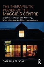 The Therapeutic Power of the Maggie’s Centre: Experience, Design and Wellbeing, Where Architecture meets Neuroscience