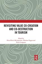 Revisiting Value Co-creation and Co-destruction in Tourism