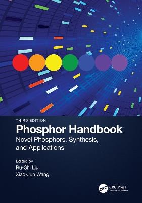 Phosphor Handbook: Novel Phosphors, Synthesis, and Applications - cover