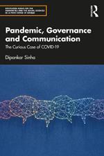 Pandemic, Governance and Communication: The Curious Case of COVID-19