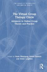 The Virtual Group Therapy Circle: Advances in Online Group Theory and Practice