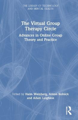 The Virtual Group Therapy Circle: Advances in Online Group Theory and Practice - cover
