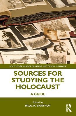 Sources for Studying the Holocaust: A Guide - cover