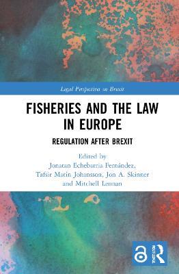 Fisheries and the Law in Europe: Regulation After Brexit - cover