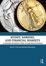 Money, Banking, and Financial Markets: A Modern Introduction to Macroeconomics