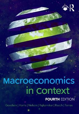 Macroeconomics in Context - Neva Goodwin,Jonathan M. Harris,Julie A. Nelson - cover