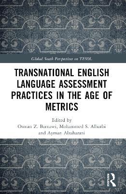 Transnational English Language Assessment Practices in the Age of Metrics - cover