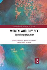 Women Who Buy Sex: Converging Sexualities?