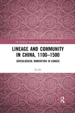 Lineage and Community in China, 1100–1500: Genealogical Innovation in Jiangxi