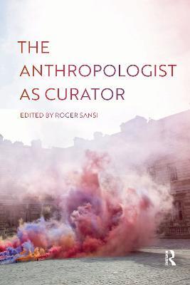 The Anthropologist as Curator - cover