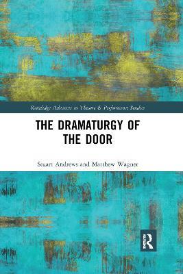 The Dramaturgy of the Door - Stuart Andrews,Matthew Wagner - cover