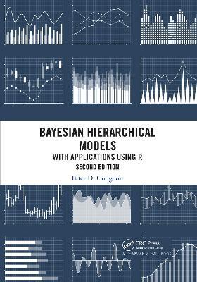 Bayesian Hierarchical Models: With Applications Using R, Second Edition - Peter D. Congdon - cover