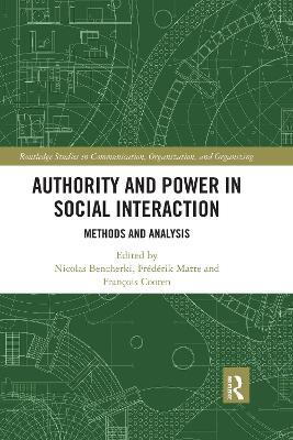 Authority and Power in Social Interaction: Methods and Analysis - cover