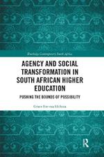 Agency and Social Transformation in South African Higher Education: Pushing the Bounds of Possibility