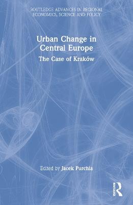 Urban Change in Central Europe: The Case of Kraków - cover