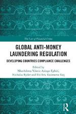 Global Anti-Money Laundering Regulation: Developing Countries Compliance Challenges