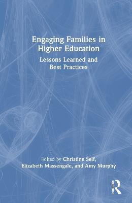 Engaging Families in Higher Education: Lessons Learned and Best Practices - cover