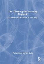 The Teaching and Learning Playbook: Examples of Excellence in Teaching