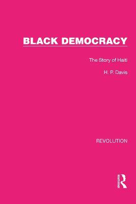 Black Democracy: The Story of Haiti - H.P. Davis - cover