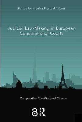 Judicial Law-Making in European Constitutional Courts - cover