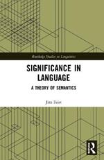 Significance in Language: A Theory of Semantics