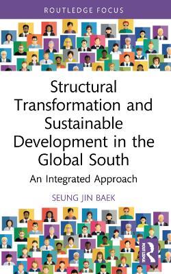 Structural Transformation and Sustainable Development in the Global South: An Integrated Approach - Seung Jin Baek - cover