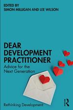 Dear Development Practitioner: Advice for the Next Generation