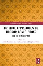 Critical Approaches to Horror Comic Books: Red Ink in the Gutter