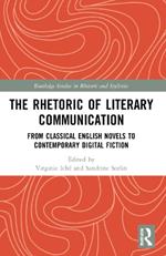 The Rhetoric of Literary Communication: From Classical English Novels to Contemporary Digital Fiction