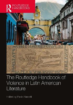 The Routledge Handbook of Violence in Latin American Literature - cover