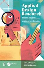 Applied Design Research: A Mosaic of 22 Examples, Experiences and Interpretations Focussing on Bridging the Gap between Practice and Academics