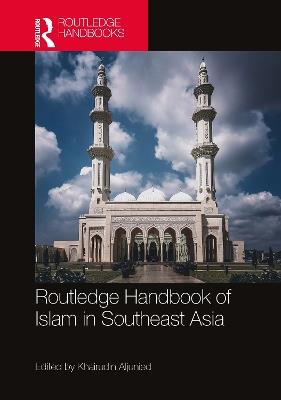 Routledge Handbook of Islam in Southeast Asia - cover