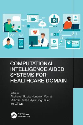 Computational Intelligence Aided Systems for Healthcare Domain - cover