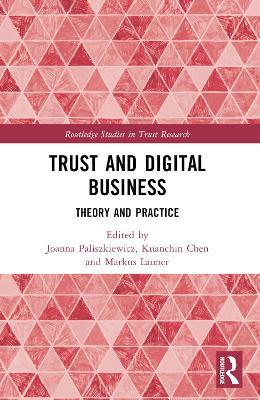 Trust and Digital Business: Theory and Practice - cover