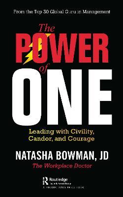 The Power of One: Leading with Civility, Candor, and Courage - Natasha Bowman - cover