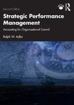 Strategic Performance Management: Accounting for Organizational Control