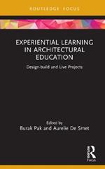 Experiential Learning in Architectural Education: Design-build and Live Projects