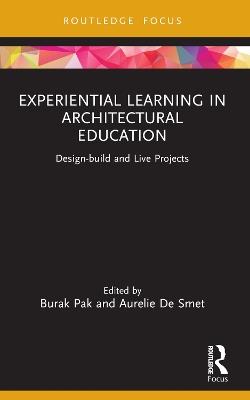 Experiential Learning in Architectural Education: Design-build and Live Projects - cover