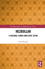 Hezbollah: A Regional Armed Non-State Actor