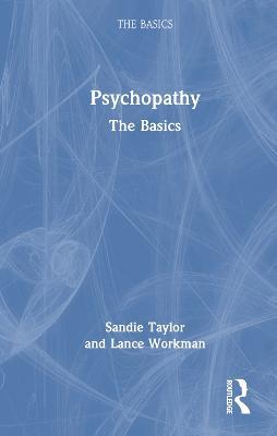 Psychopathy: The Basics - Sandie Taylor,Lance Workman - cover