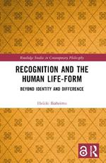 Recognition and the Human Life-Form: Beyond Identity and Difference