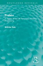 Prefabs: A History of the UK Temporary Housing Programme