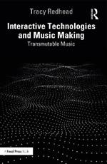 Interactive Technologies and Music Making: Transmutable Music